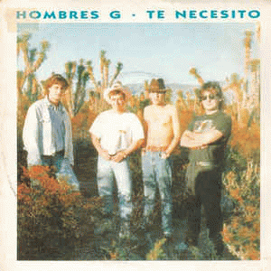 Hombres G : Te Necesito